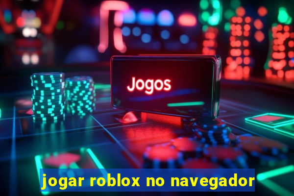 jogar roblox no navegador